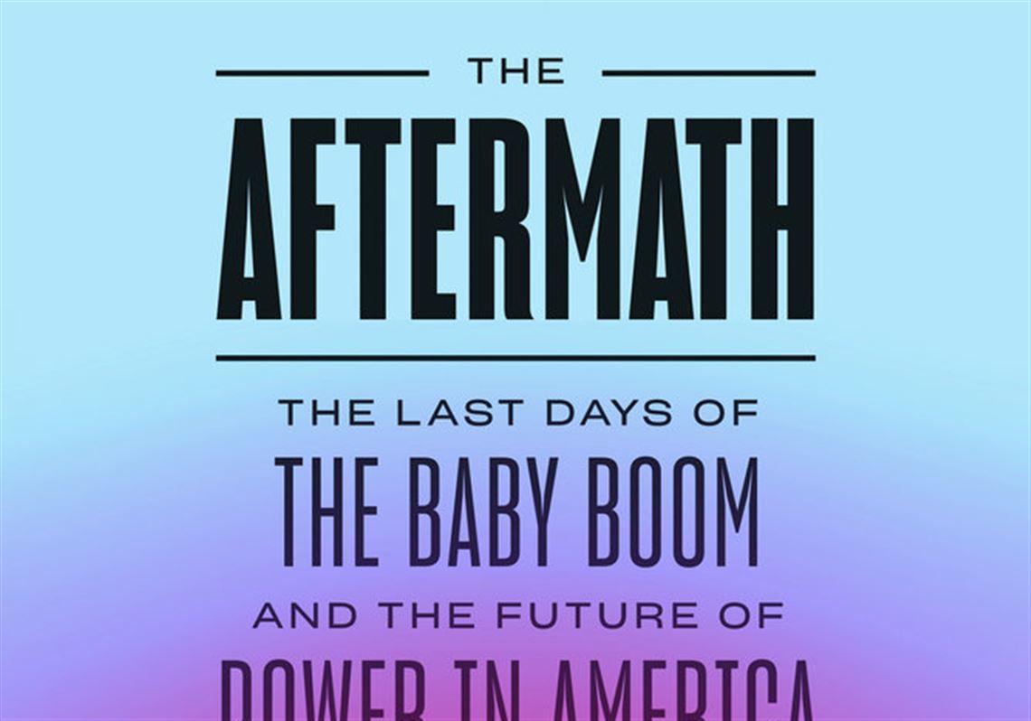 "The Aftermath: The Last Days of the Baby Boom and the Future of Power in America" by Philip Bump.