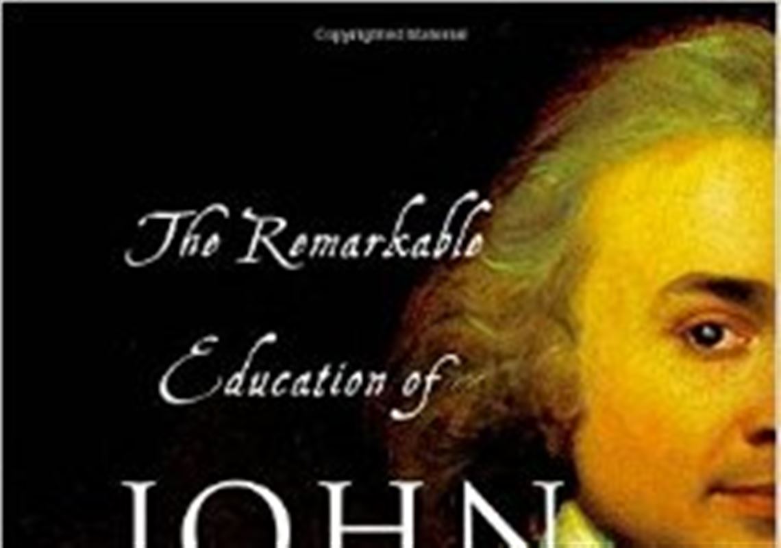 The Remarkable Education of John Quincy Adams